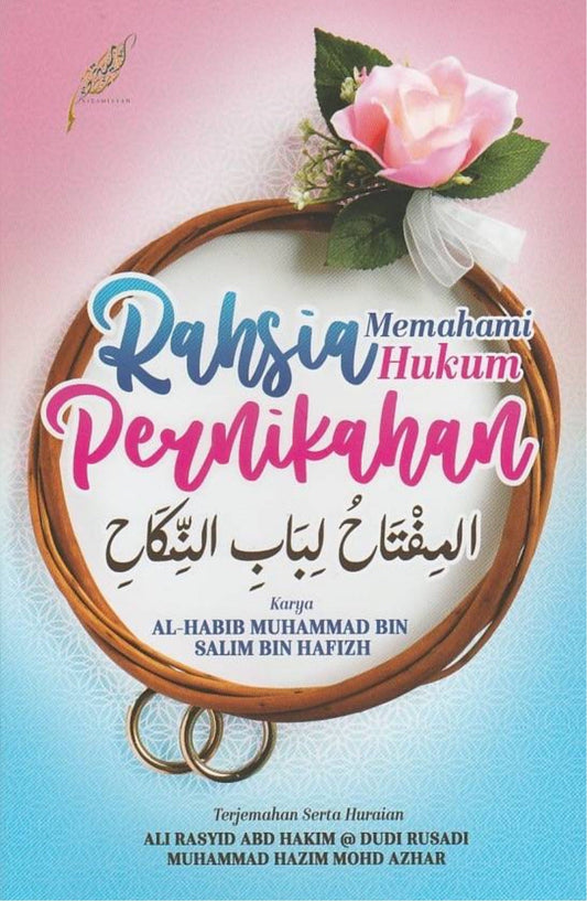 Book cover of Rahsia Memahami Hukum Perkawinan by Al-Habib Muhammad bin Salim bin Hafizh, Ali Rasyid Abdul Hakim (Trans.)
