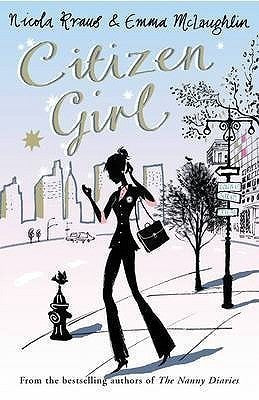 Book cover of Citizen Girl by Emma McLaughlin, Nicola Kraus