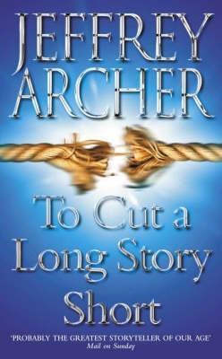 Book cover of To Cut a Long Story Short by Jeffrey Archer