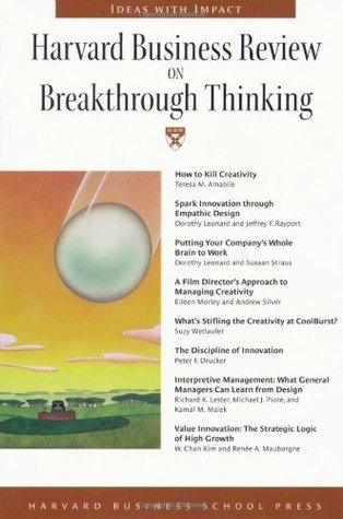 Book cover of Harvard Business Review On Breakthrough Thinking by Dorothy Leonard-Barton, Jeffrey F. Rayport