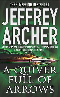 Book cover of A Quiver Full of Arrows by Jeffrey Archer