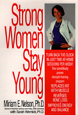 Book cover of Strong Women Stay Young by Miriam E. Nelson, Sarah Wernick