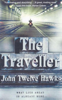 Book cover of The Traveller by John Twelve Hawks