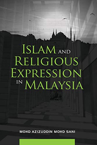 Book cover of Islam And Religious Expression In Malaysia by Azizuddin Mohd. Sani
