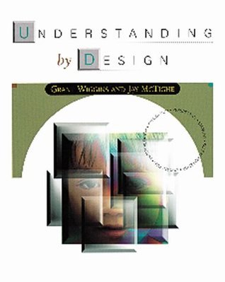 Book cover of Understanding By Design by Grant P. Wiggins, Jay McTighe