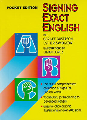 Book cover of Signing Exact English, Pocket Edition by Gerilee Gustason, Esther Zawolkow, Lilian Lopez (Illus.)
