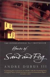 Book cover of House Of Sand And Fog by Andre Dubus III