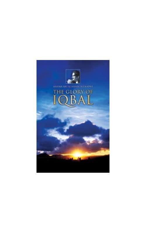 Book cover of The Glory of Iqbal by Abul Hasan Ali Nadwi
