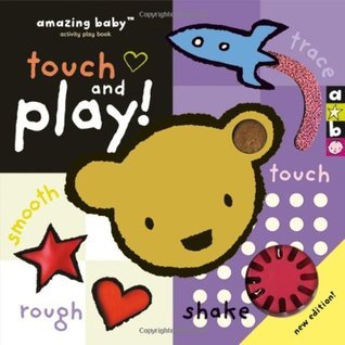 Book cover of Touch And Play by Emma Dodd