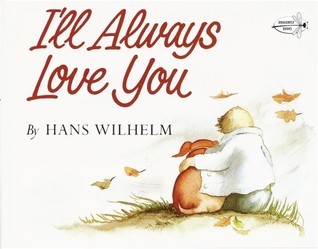 Book cover of I'll Always Love You by Hans Wilhelm