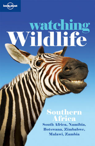 Book cover of Lonely Planet Watching Wildlife: Southern Africa by Lonely Planet, Mary Fitzpatrick, Nana Luckham, Kate Thomas