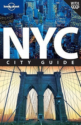Book cover of Lonely Planet New York City: City Guide by Lonely Planet, Beth Greenfield, Ginger Adams Otis