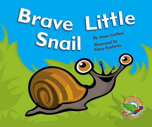 Book cover of Brave Little Snail by Anne Giulieri