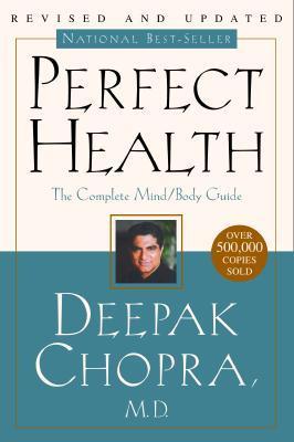 Book cover of Perfect Health: The Complete Mind/Body Guide by Deepak Chopra