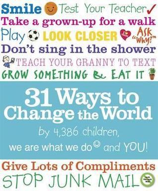 Book cover of 31 Ways To Change The World by We Are What We Do