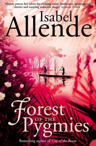 Book cover of Forest Of The Pygmies by Isabel Allende, Margaret Sayers Peden (Trans.)
