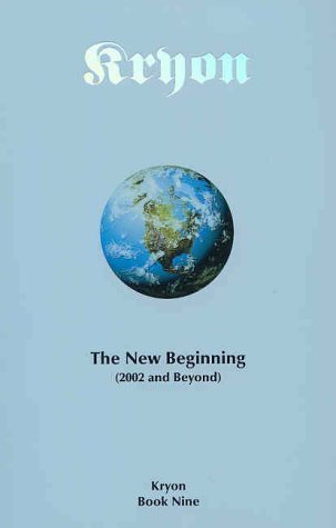 Book cover of Kryon: The New Beginning (2002 And Beyond) by Lee Carroll
