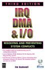 Book cover of Irq, Dma & I/O by Jim Aspinwall