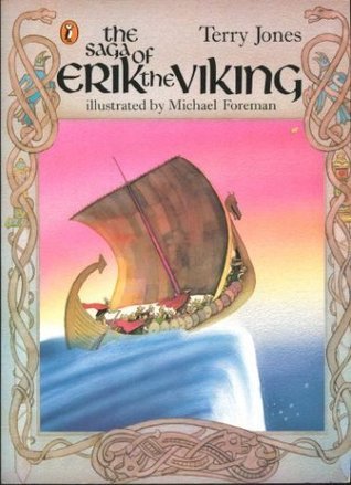 Book cover of The Saga of Erik the Viking by Terry Jones, Michael Foreman (Illus.)