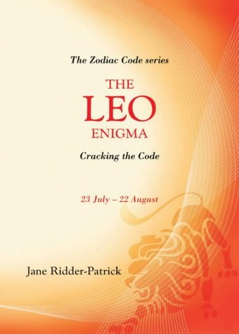 Book cover of Success Through The Zodiac: The Leo Enigma: Cracking The Code by Jane Ridder-Patrick