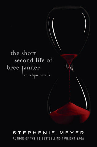 Book cover of The Short Second Life Of Bree Tanner: An Eclipse Novella by Stephenie Meyer
