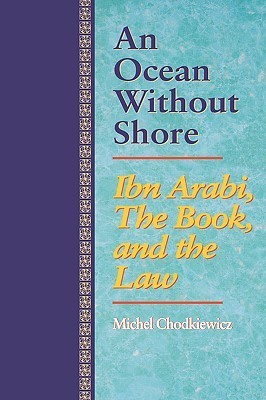 Book cover of An Ocean Without Shore: Ibn Arabi, The Book, And The Law by Michel Chodkiewicz