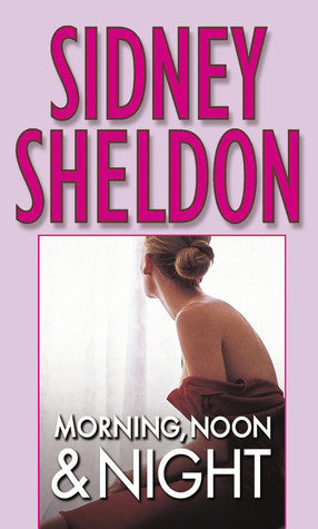Book cover of Morning, Noon & Night by Sidney Sheldon