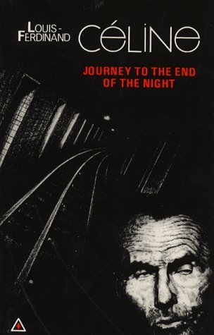 Book cover of Journey To The End Of The Night by Louis-Ferdinan Celine