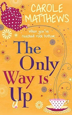 Book cover of The Only Way Is Up by Carole Matthews