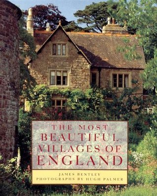 Book cover of The Most Beautiful Villages Of England by James Bentley, Hugh Palmer