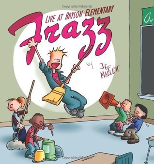 Book cover of Frazz: Live At Bryson Elementary by Jef Mallett