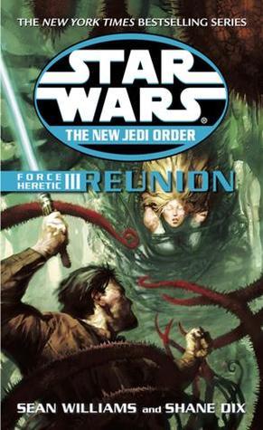Book cover of Force Heretic III: Reunion by Sean Williams, Shane Dix