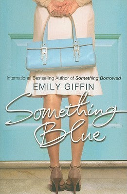 Book cover of Something Blue by Emily Griffin