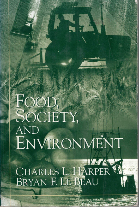 Book cover of Food, Society, and Environment by Charles L. Harper, Bryan F. Lebeau