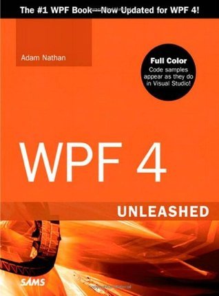 Book cover of Wpf 4: Unleashed by Adam Nathan