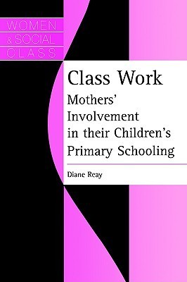 Book cover of Class Work by Diane Reay