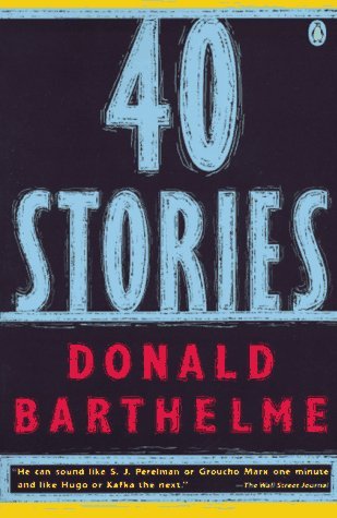 Book cover of Forty Stories by Donald Barthelme