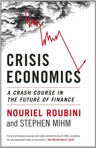 Book cover of Crisis Economics: A Crash Course in the Future of Finance by Nouriel Roubini
