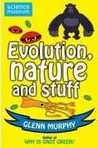 Book cover of Evolution, Nature And Stuff by Glenn Murphy