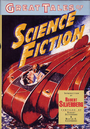 Book cover of Great Tales Of Science Fiction by Robert Silverberg (Ed.), Martin H. Greenberg