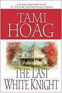 Book cover of The Last White Knight by Tami Hoag