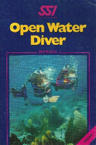 Book cover of Open Water Diver Manual - SSI by SSI Scuber Schools International (Ed.)