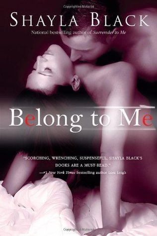 Book cover of Belong To Me by Shayla Black