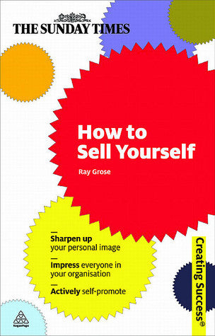 Book cover of How To Sell Yourself by Ray Grose