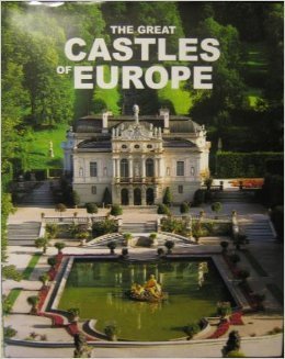 Book cover of The Great Castles Of Europe by enrico-lavagno