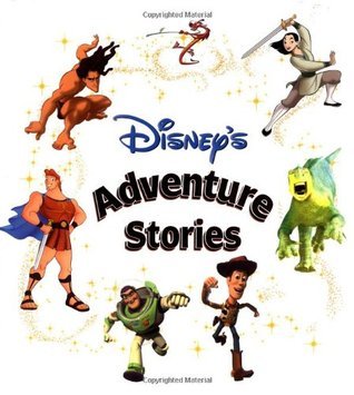 Book cover of Disney's Adventure Stories by Walt Disney Company, Sarah Heller, Disney Storybook Art Team (Illus.)