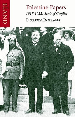 Book cover of Palestine Papers: 1917-1922: Seeds of Conflict by Doreen Ingrams (Ed.)