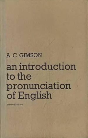 Book cover of An Introduction To The Pronunciation Of English by A.C. Gimson