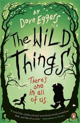 Book cover of The Wild Things by Dave Eggers
