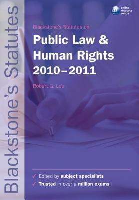 Book cover of Blackstone's Statutes On Public Law And Human Rights 2010-2011 by Robert Gregory Lee
